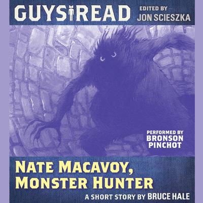 Guys Read: Nate Macavoy, Monster Hunter Audiobook, by 