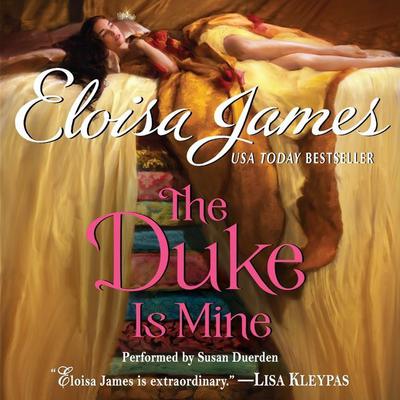The Duke Is Mine Audiobook, by Eloisa James