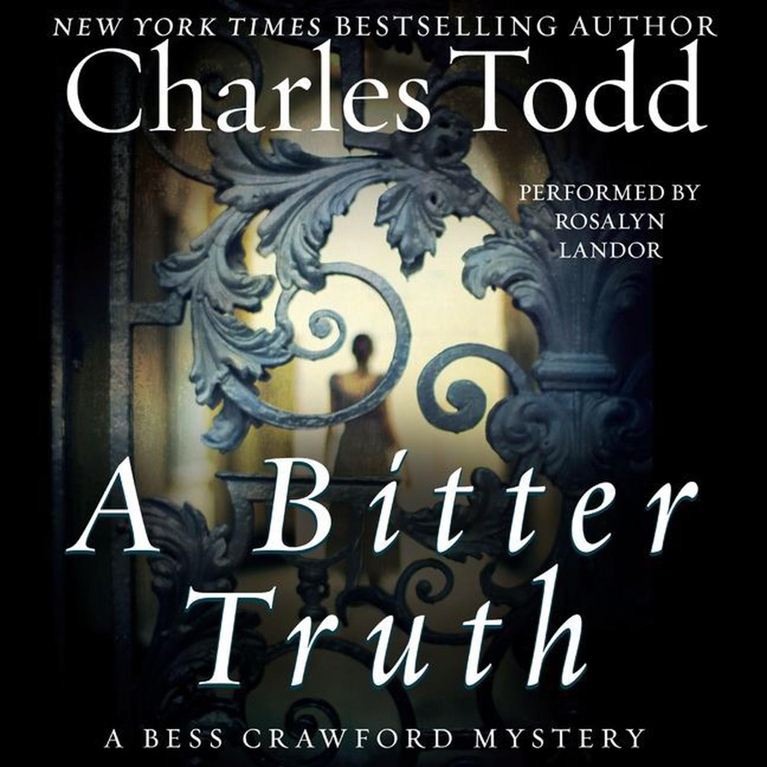 A Bitter Truth: A Bess Crawford Mystery Audiobook, by Charles Todd