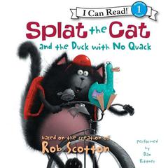 Splat the Cat and the Duck with No Quack Audiobook, by Rob Scotton
