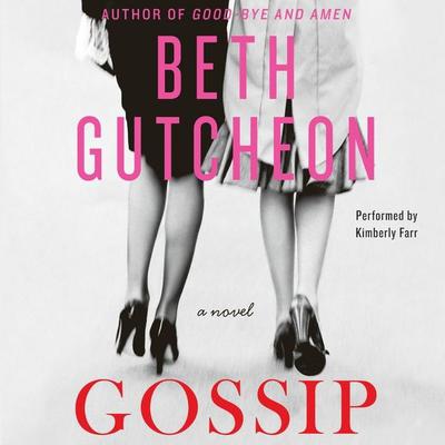 Gossip: A Novel Audiobook, by Beth Gutcheon