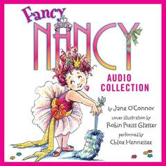 The Fancy Nancy Audio Collection Audiobook, by Jane O’Connor