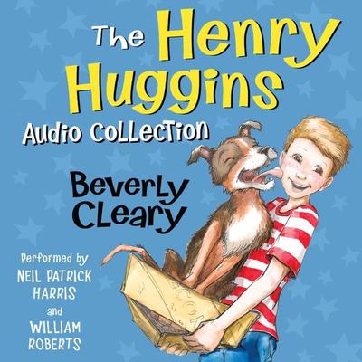 The Henry Huggins Audio Collection Audiobook, by Beverly Cleary