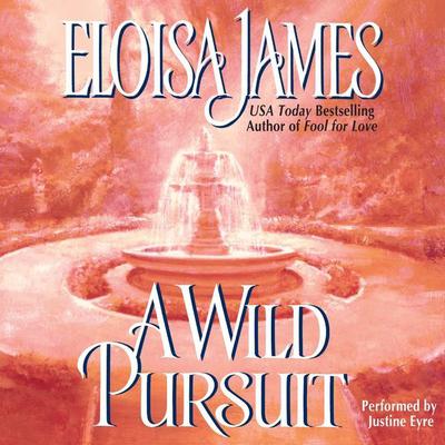 A Wild Pursuit Audiobook, by Eloisa James