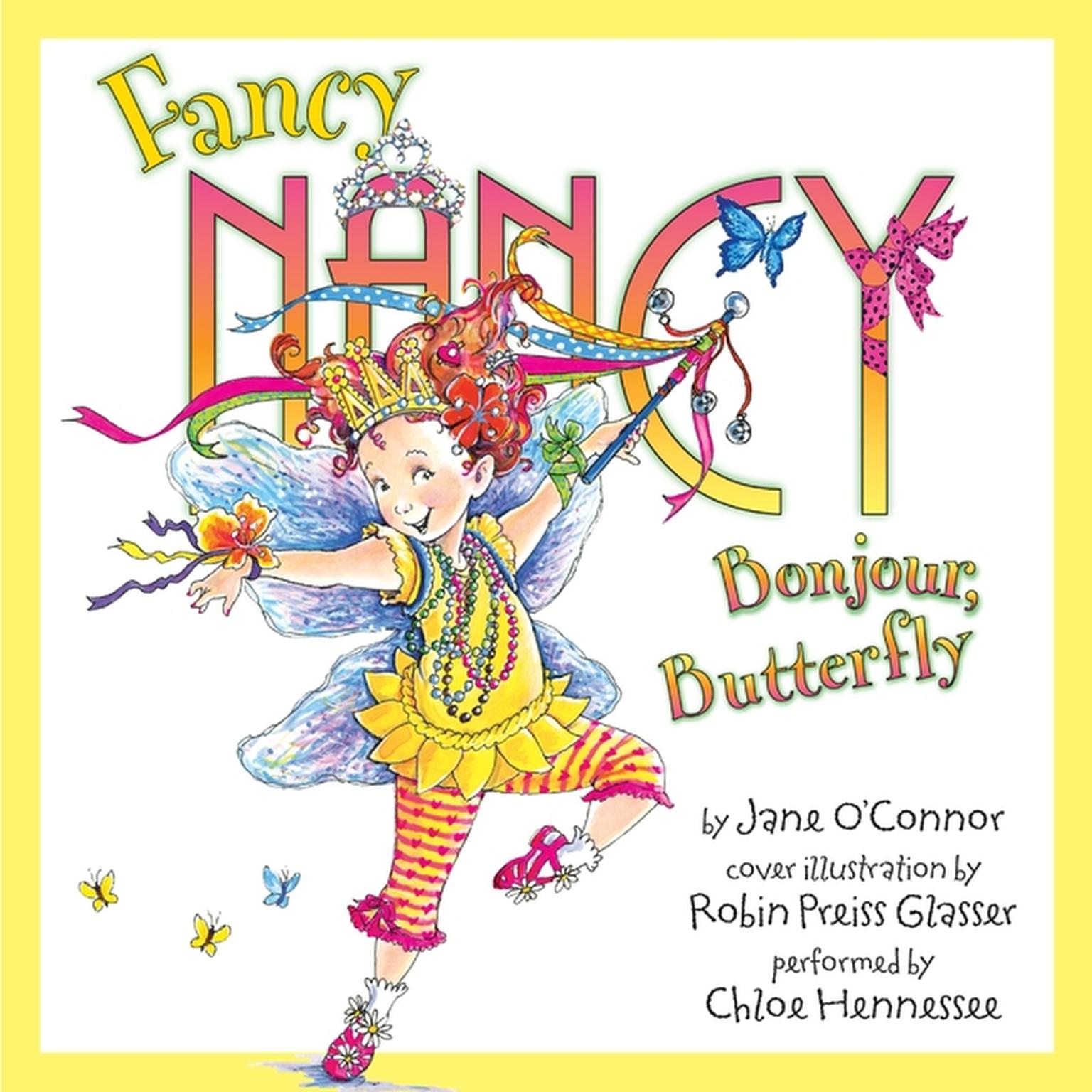 Fancy Nancy: Bonjour, Butterfly Audiobook, by Jane O’Connor
