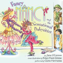 Fancy Nancy and the Sensational Babysitter Audiobook, by Jane O’Connor