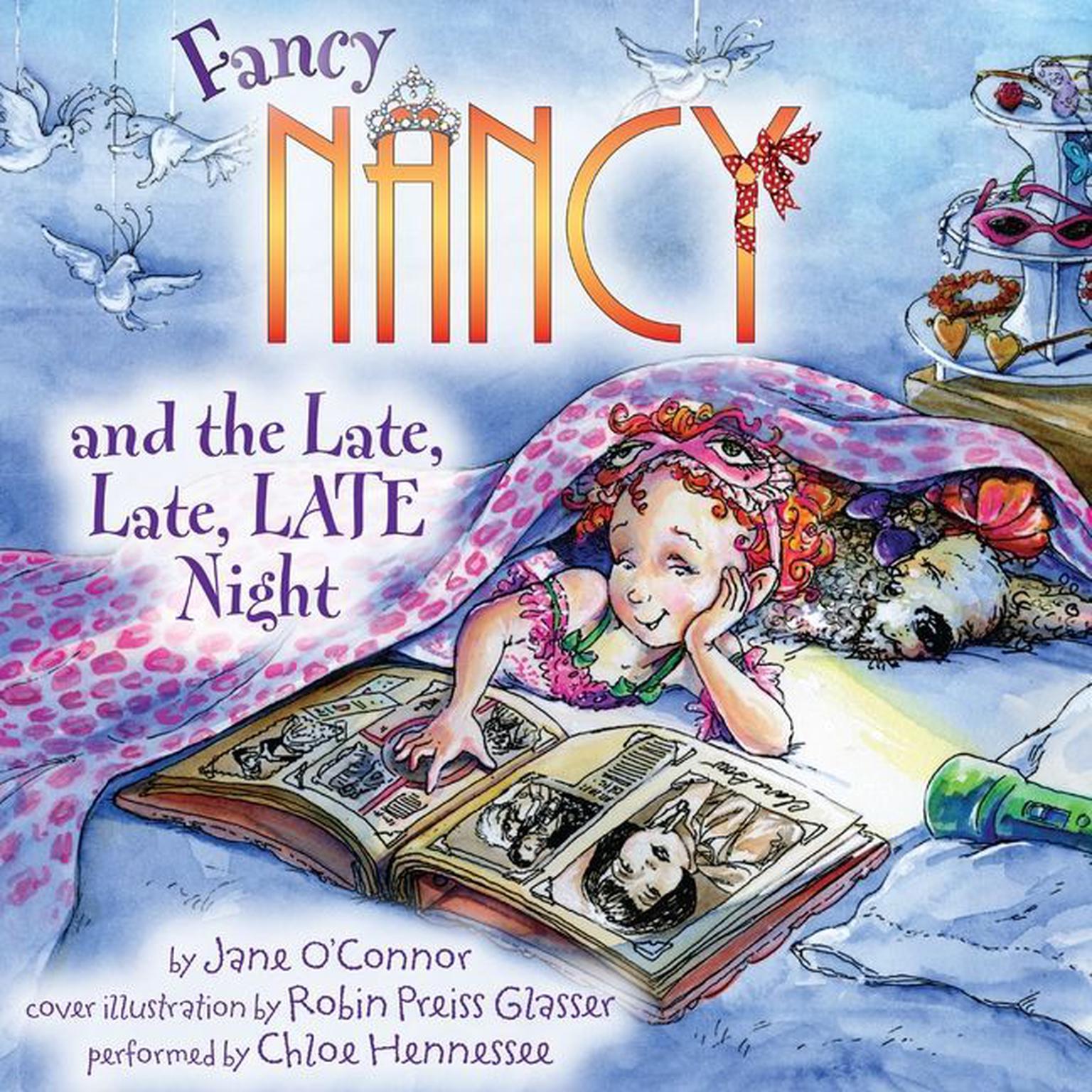 Fancy Nancy and the Late, Late, LATE Night Audiobook, by Jane O’Connor