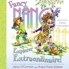 Fancy Nancy: Explorer Extraordinaire! Audiobook, by Jane O’Connor