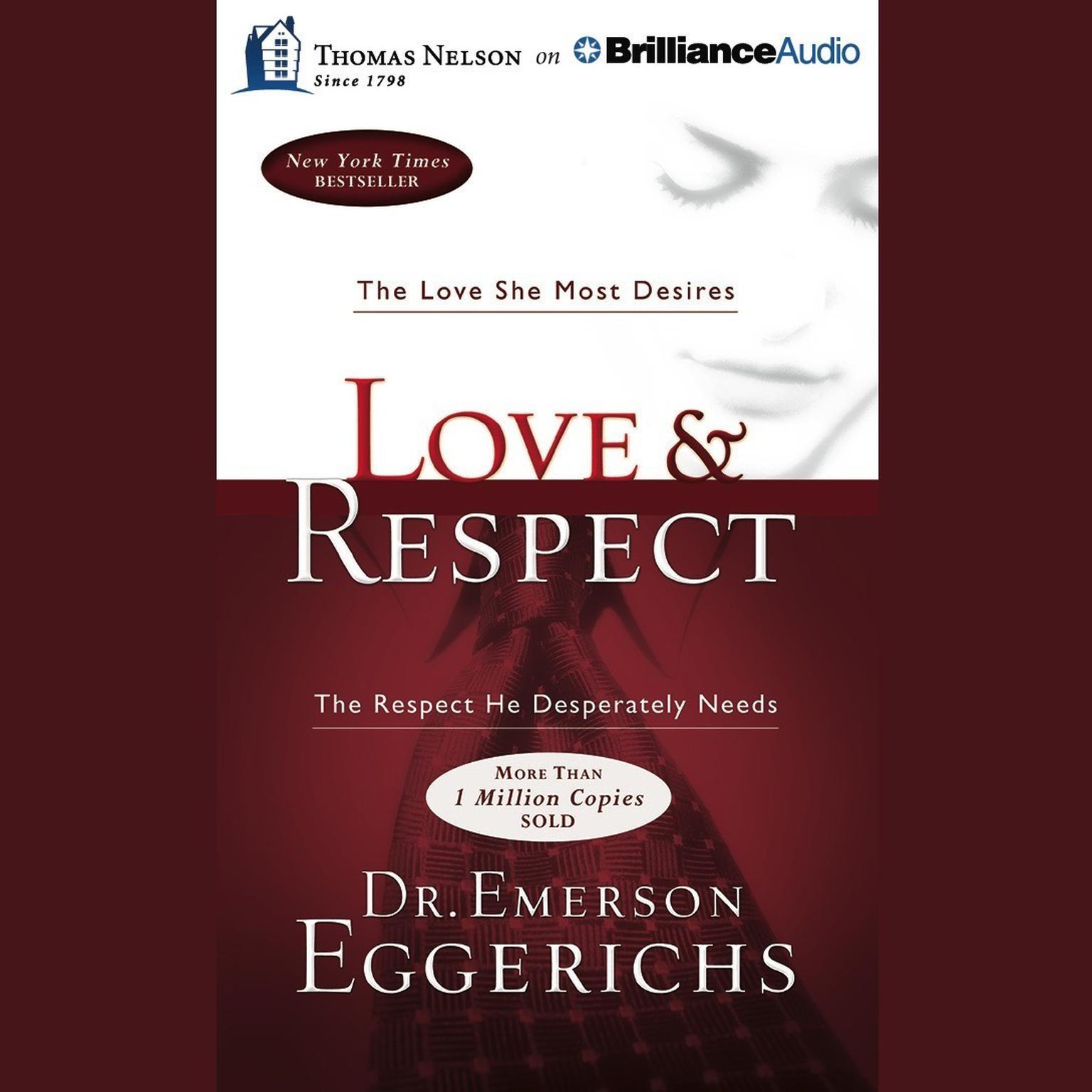 Love & Respect (Abridged): The Love She Most Desires; the Respect He Desperately Needs Audiobook, by Emerson Eggerichs