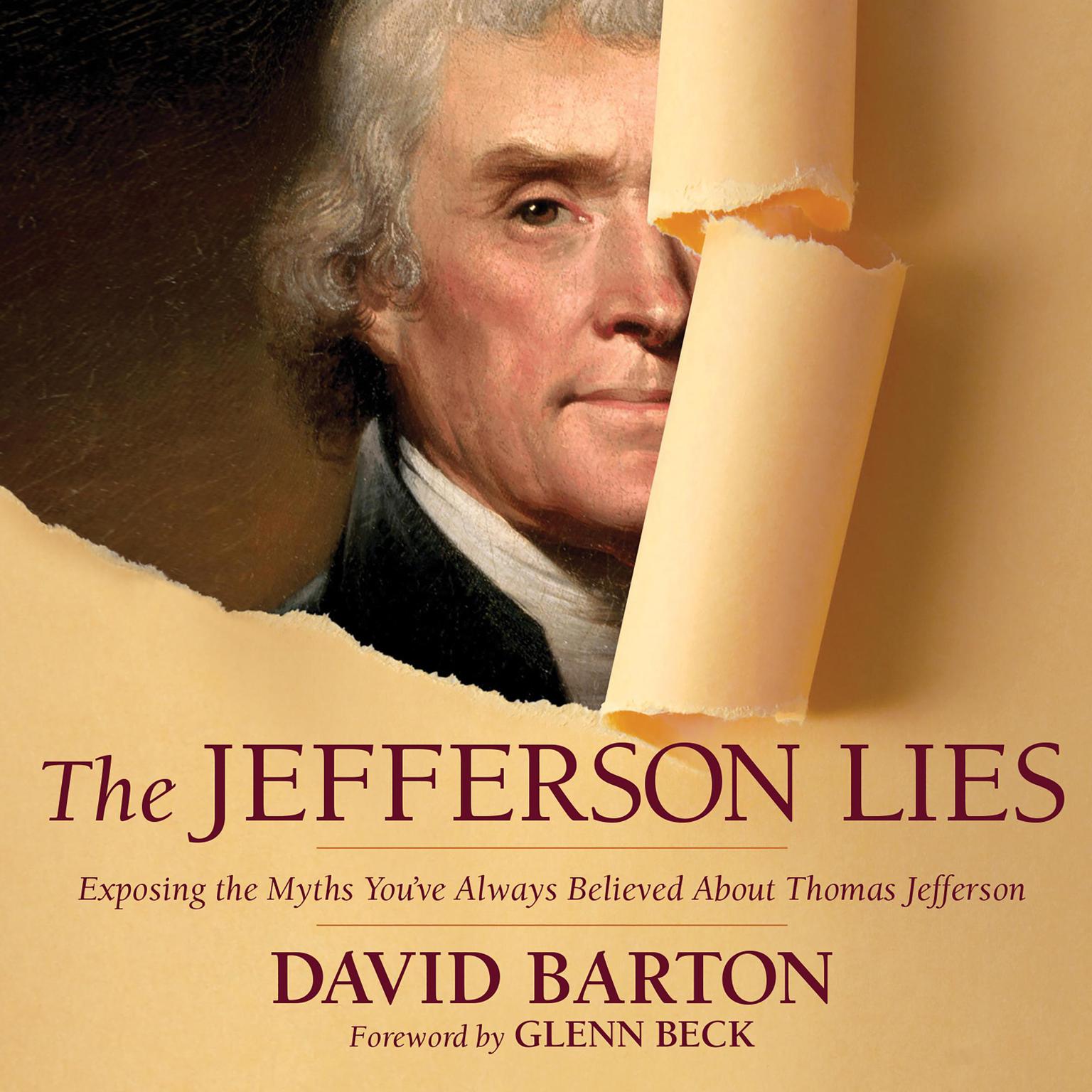 The Jefferson Lies: Exposing the Myths Youve Always Believed About Thomas Jefferson Audiobook, by David Barton