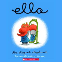 Ella the Elegant Elephant Audiobook, by Carmela D’Amico