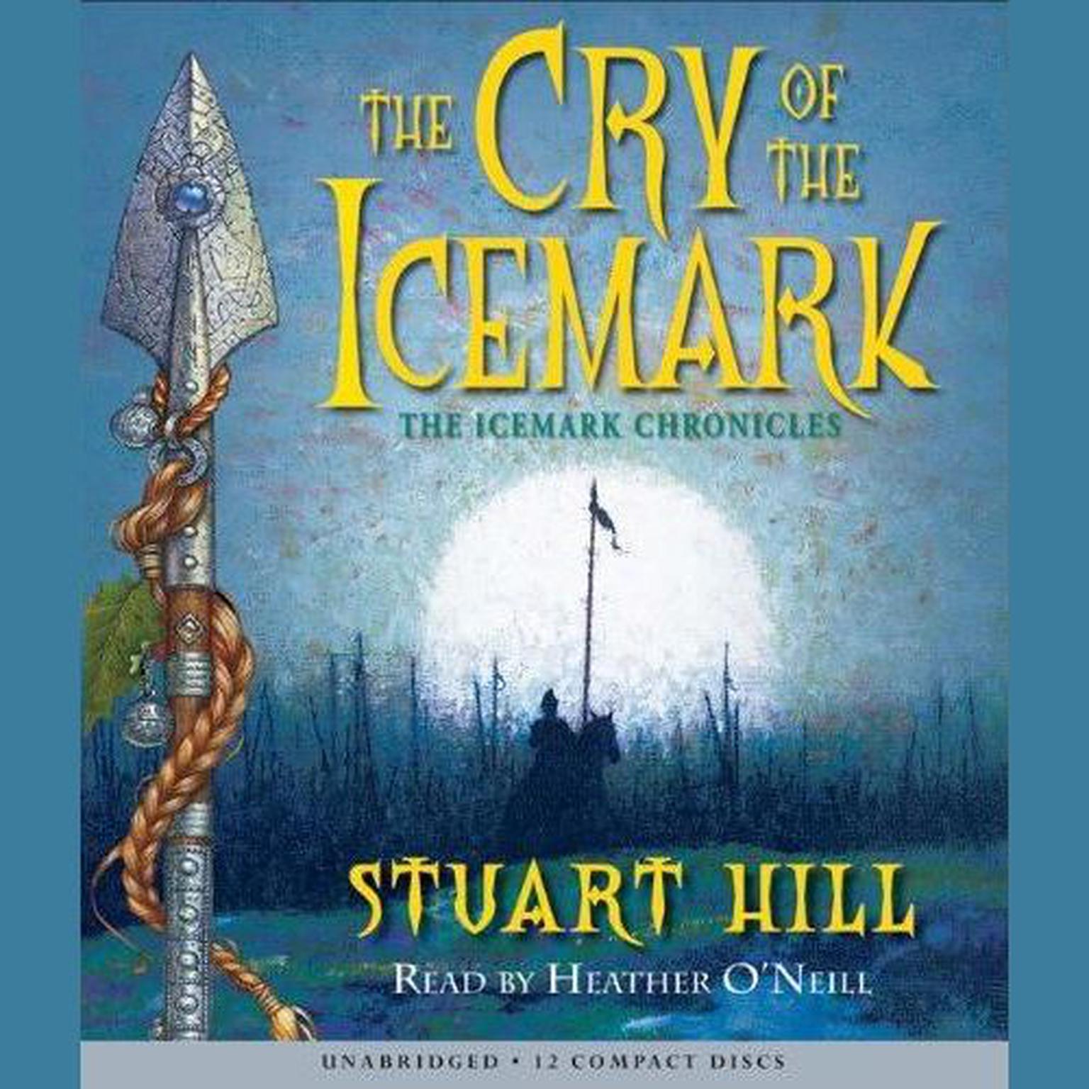 The Cry of the Icemark Audiobook, by Stuart Hill