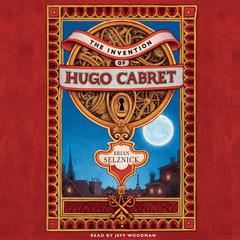 The Invention of Hugo Cabret Audiobook, by Brian Selznick