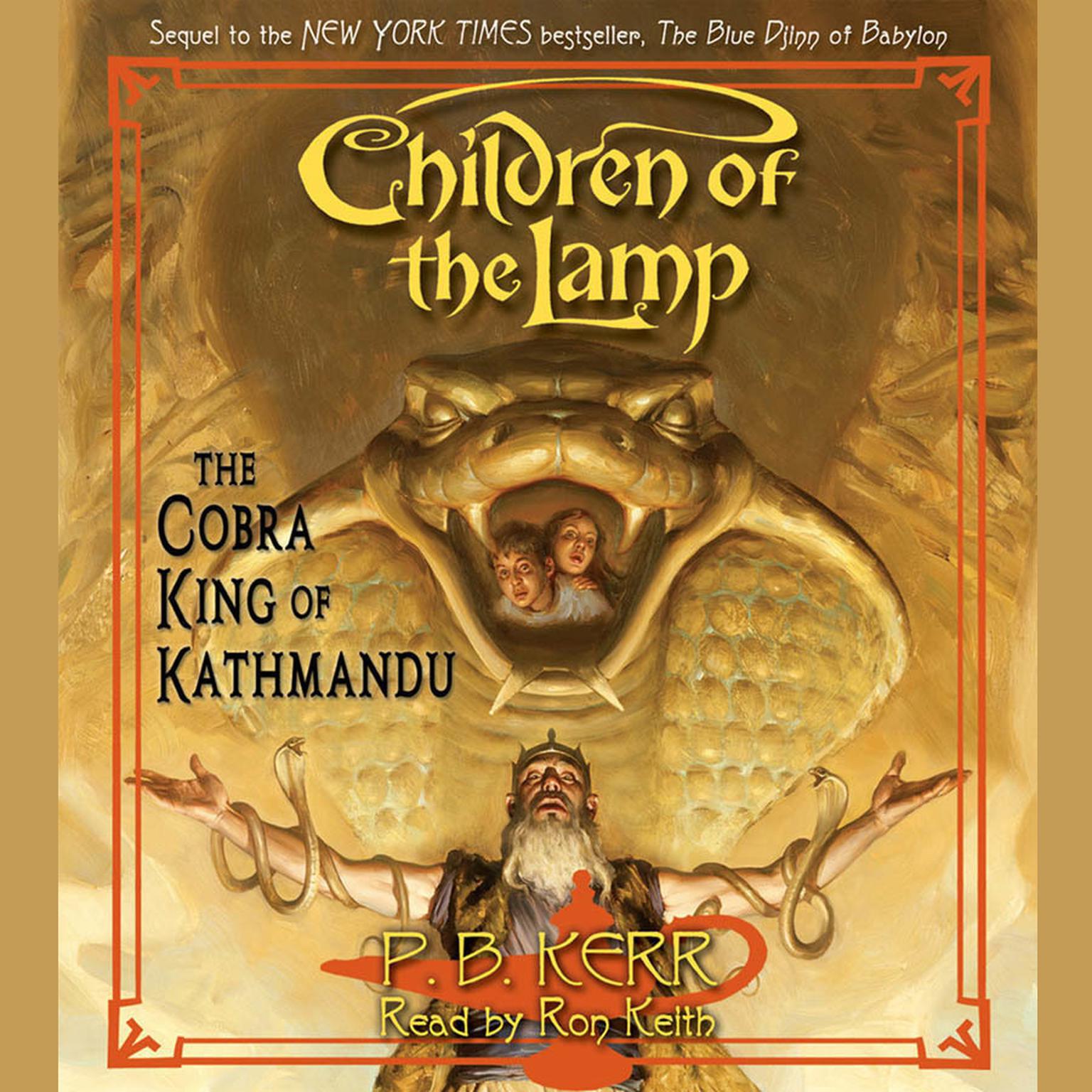 The Cobra King of Kathmandu Audiobook, by P. B. Kerr