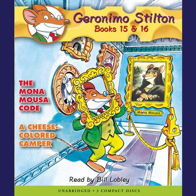 The Mona Mousa Code / A Cheese-Colored Camper (Geronimo Stilton #15 & #16) Audiobook, by Geronimo Stilton