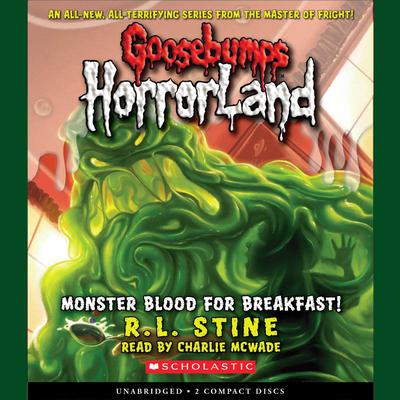 Monster Blood for Breakfast! Audiobook, by R. L. Stine