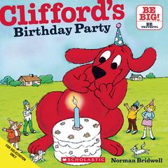 Clifford’s Birthday Party Audiobook, by Norman Bridwell