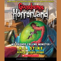 My Friends Call Me Monster Audiobook, by R. L. Stine