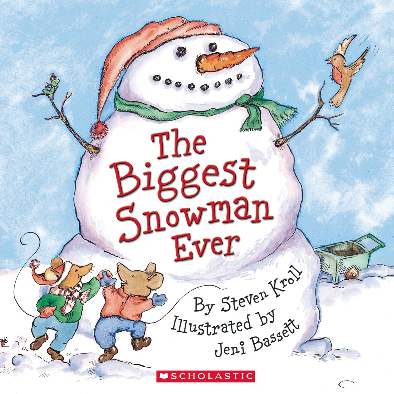 The Biggest Snowman Ever Audiobook, by Steven Kroll