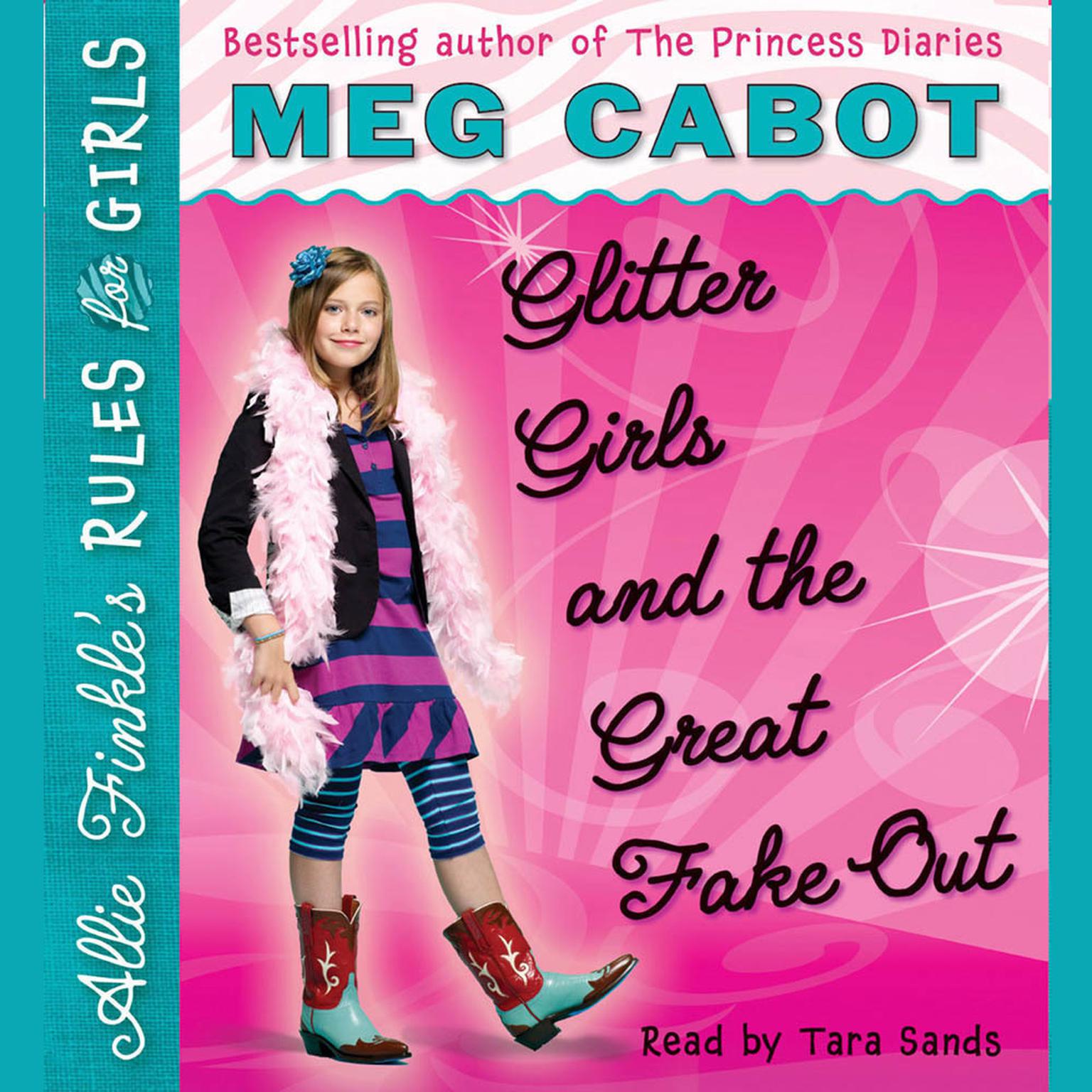 Glitter Girls and the Great Fake Out: GLITTER GIRLS AND THE GREAT FAKE OUT Audiobook, by Meg Cabot