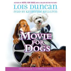 Movie for Dogs Audiobook, by Lois Duncan