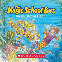 The Magic School Bus on the Ocean Floor Audiobook, by Joanna Cole