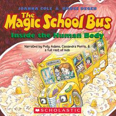 The Magic School Bus inside the Human Body: INSIDE THE HUMAN BODY Audiobook, by Joanna Cole
