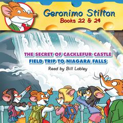 The Secret of Cacklefur Castle / Field Trip to Niagra Falls (Geronimo Stilton #22 & #24) Audiobook, by 
