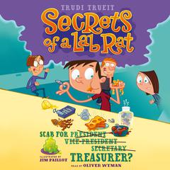 Scab for Treasurer? Audiobook, by Trudi Trueit
