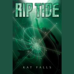 Rip Tide Audiobook, by Kat Falls