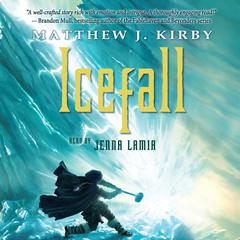 Icefall Audiobook, by Matthew J. Kirby