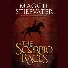 The Scorpio Races Audiobook, by Maggie Stiefvater