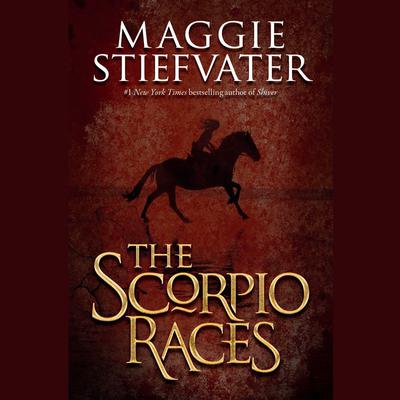 The Scorpio Races Audiobook, by Maggie Stiefvater