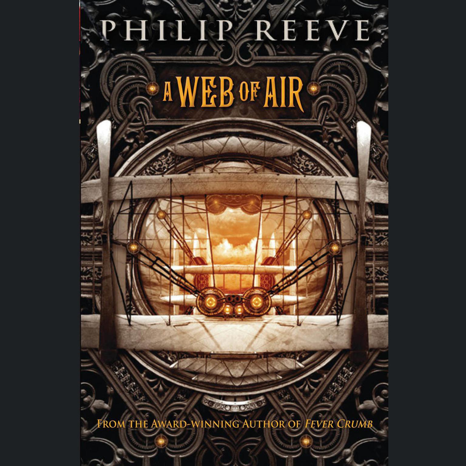 A Web of Air Audiobook, by Philip Reeve