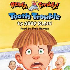 Tooth Trouble Audiobook, by Abby Klein