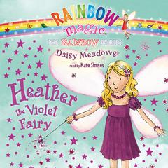 Heather the Violet Fairy Audiobook, by Daisy Meadows