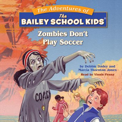 Zombies Don't Play Soccer Audiobook, by 