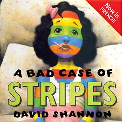 A Bad Case of Stripes Audiobook, by David Shannon