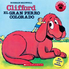Clifford el gran perro colorado (Clifford the Big Red Dog) Audiobook, by Norman Bridwell
