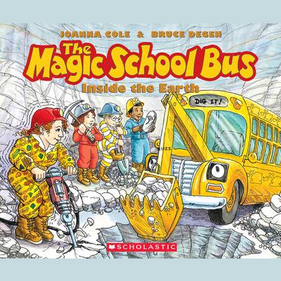The Magic School Bus Inside the Earth Audiobook, by 