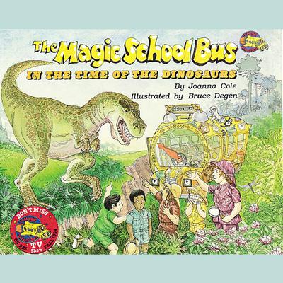 The Magic School Bus in the Time of the Dinosaurs Audiobook, by Joanna Cole