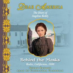 Behind the Masks (Dear America): The Diary of Angeline Reddy Audiobook, by 