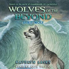 Spirit Wolf Audiobook, by Kathryn Lasky