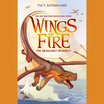 Wings of Fire: The Dragonet Prophecy Audiobook, by Tui T. Sutherland