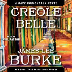 Creole Belle: A Dave Robicheaux Novel Audiobook, by James Lee Burke