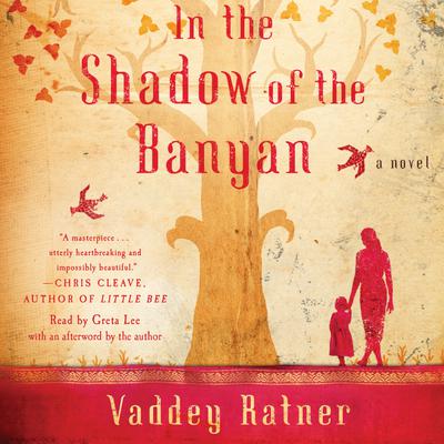 In the Shadow of the Banyan: A Novel Audiobook, by Vaddey Ratner