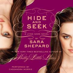 The Lying Game #4: Hide and Seek: A Lying Game Novel Audiobook, by Sara Shepard