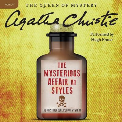 The Mysterious Affair at Styles: A Hercule Poirot Mystery Audiobook, by 