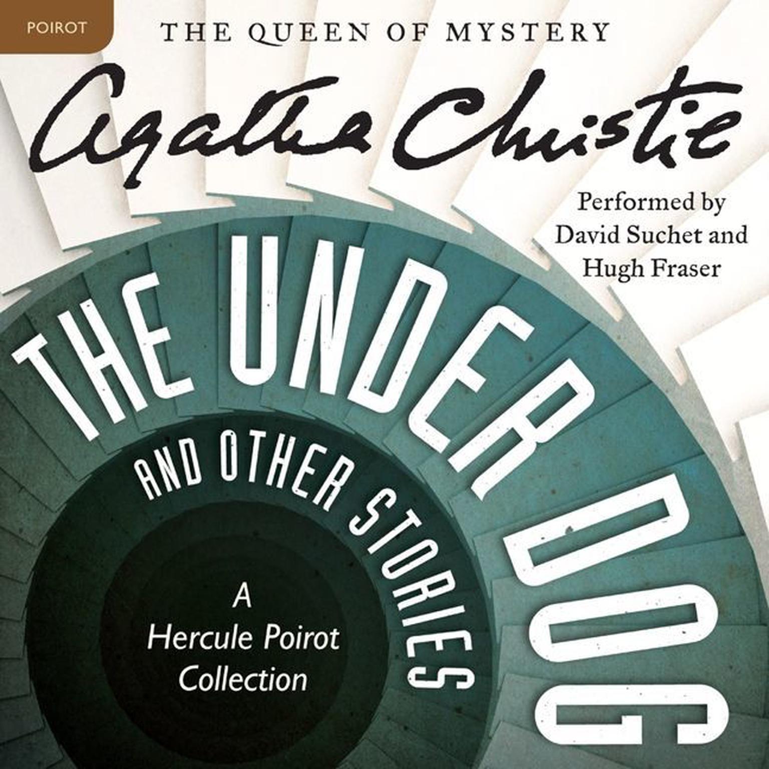 The Under Dog and Other Stories: A Hercule Poirot Collection Audiobook, by Agatha Christie