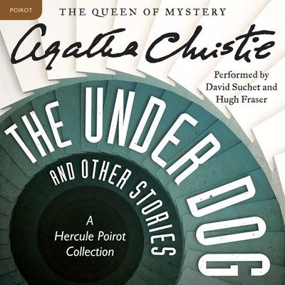 The Under Dog and Other Stories: A Hercule Poirot Collection Audiobook, by 